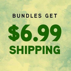 Bundles Get $6.99 Shipping